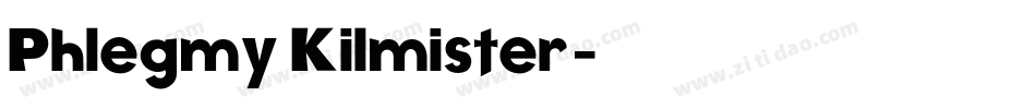 Phlegmy Kilmister字体转换